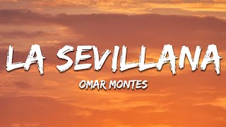 Omar Montes - LA SEVILLANA (Letra/Lyrics)