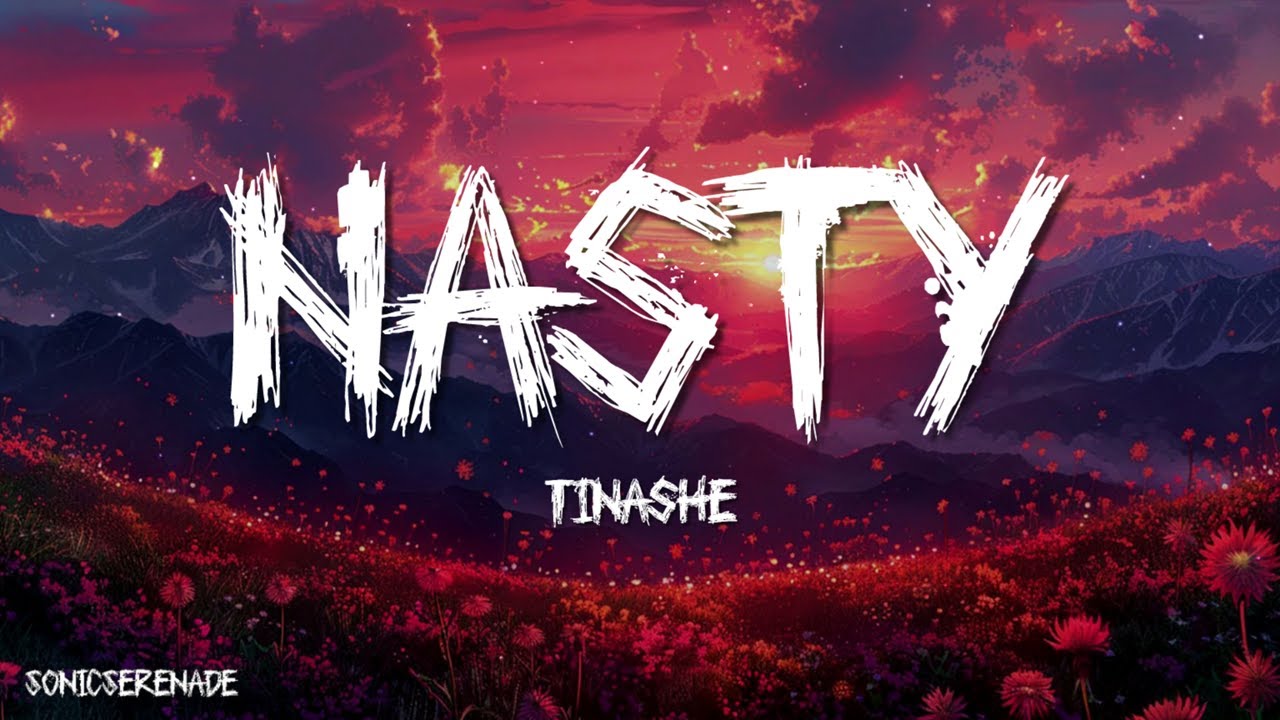 Tinashe - Nasty (Lyrics) - YouTube