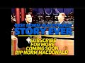 Best Norm MacDonald story ever on David Letterman