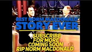 Best Norm MacDonald story ever on David Letterman
