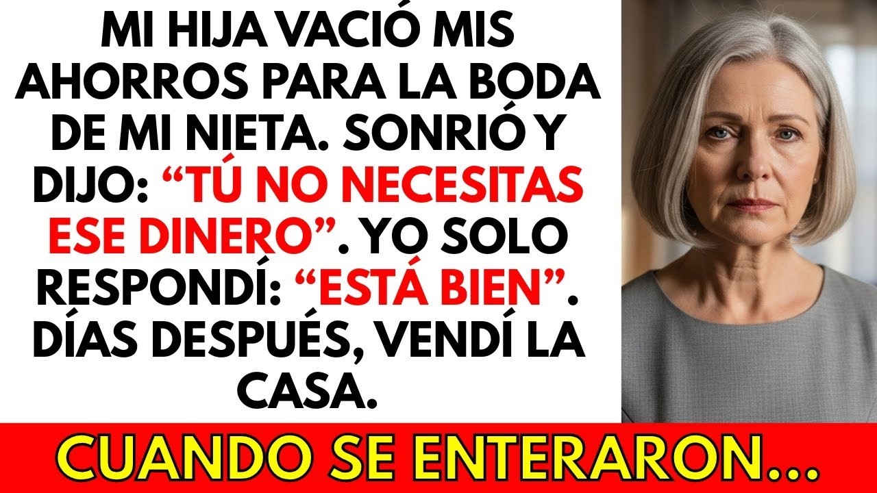 Mi hija vació mis ahorros para pagar la boda de mi nieta; entonces vendí la casa…