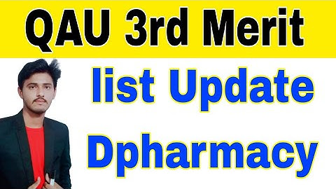 QAU Dpharmacy 3rd Merit List Announced Finally|QAU 3rd Merit List Dpharmacy Check Online