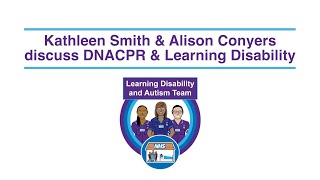 Kathleen Smith & Alison Conyers discuss DNACPR & Learning Disability