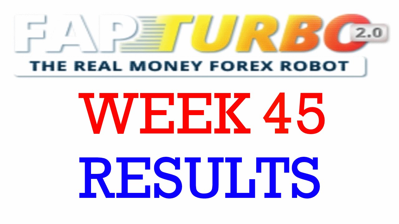 Fapturbo 2.0 Week 45 Results