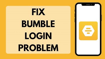 How To Fix Bumble Login Error | Can