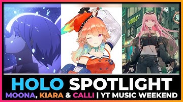 HOLOLIVE - MOONA, KIARA & CALLI YOUTUBE MUSIC WEEKEND 2022 CONCERT - WATCH-ALONG | HOLO SPOTLIGHT