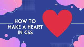 How to Make a Heart in CSS