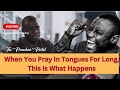 This Is What Happens When You PRAY In Tongues For Long || James Kawalya