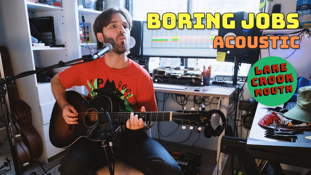 Lake Crook Mouth - Boring Jobs (Acoustic)
