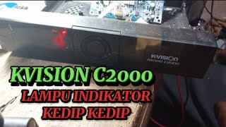 KVISION C2000 KEDIP MERAH