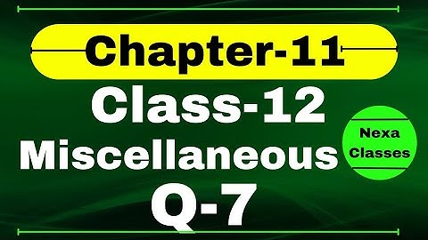 Q 7 Miscellaneous Exercise Chapter11 Class 12 Math || Class 12 Miscellaneous Exercise Chapter11  Q7