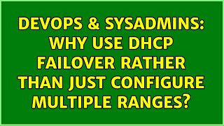 Celebrity DevOps & SysAdmins: Why use DHCP failover rather than just configure multiple ranges? Net Worth