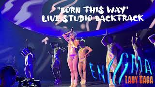 Lady Gaga - Born This Way (Enigma: The Las Vegas Residency Studio Backtrack) [Live Instrumental]