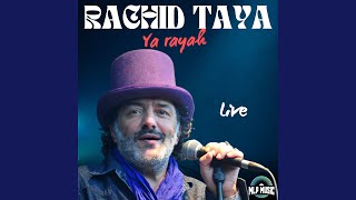 Ya rayah (Live) - Rachid Taya