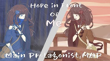[COMPLETED LINK IN DESC] Hope in Front of Me- Main Protagonist MAP