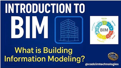 Introduction to BIM – What is Building Information Modeling?