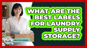 What Are The Best Labels For Laundry Supply Storage? - Homekeeping Handbook
