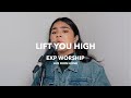 Lift You High (Live From Home) - EXP Worship