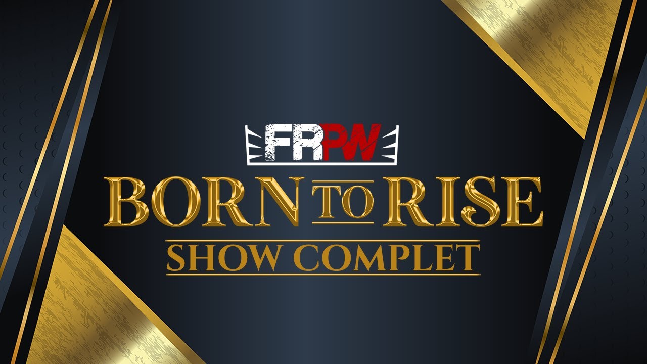 FRPW : BORN TO RISE - Show Complet de Catch