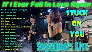 🇵🇭 [NEW]💥Nonstop Sweetnotes Best Songs Collection Playlist 2024🌸 If I Ever Fall In Love Again
