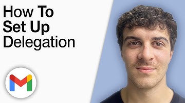 How To Set Up Gmail Delegation [2025 Full Guide]