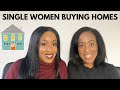 SINGLE WOMEN BUYING HOMES: First Time Home Buyer