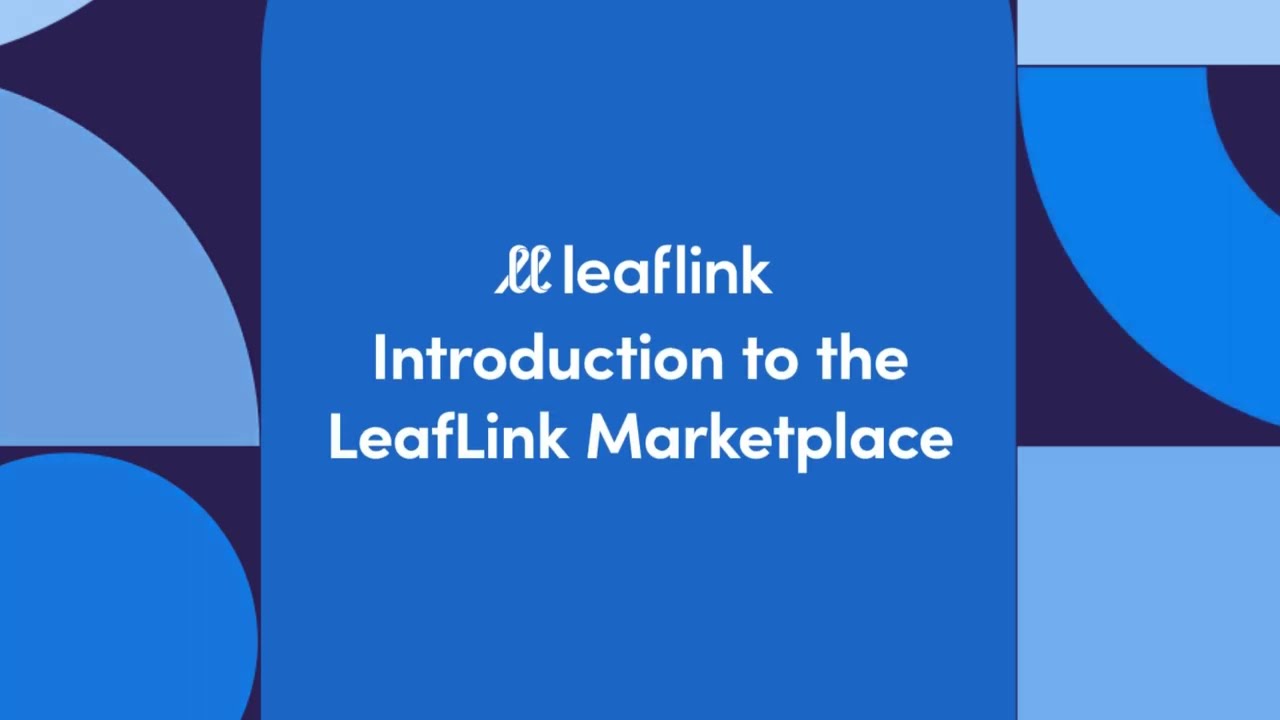Introduction to the LeafLink Marketplace