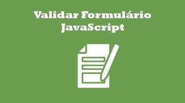 Como validar formulário com JavaScript