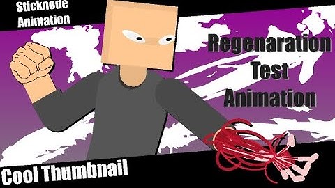 Regeneration Test || Sticknode animation