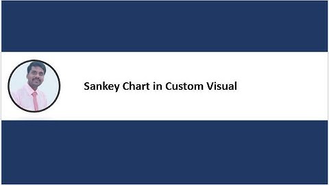 Power BI | Sankey Chart in Custom Visual