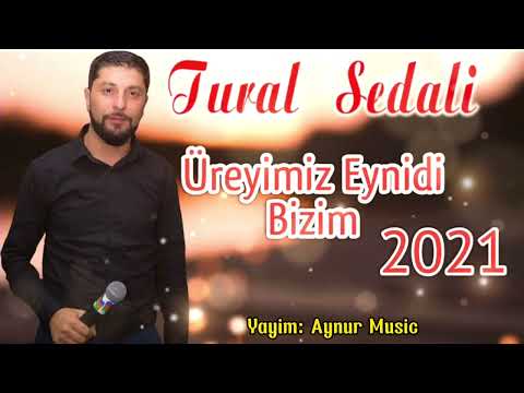 Tural Sedali Üreyimiz Eynidi Bizim 2021 Yeni