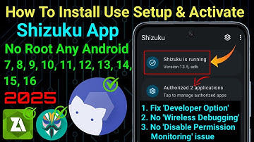 How To Install Use Setup & Activate Shizuku in No Root Android 7 To 16 || 2025