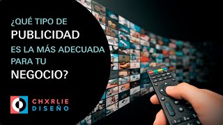 ¿Qué tipo de publicidad es la más adecuada para tu negocio?