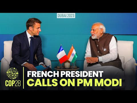 PM Modi holds talks with French President Emmanuel Macron at COP28 Summit