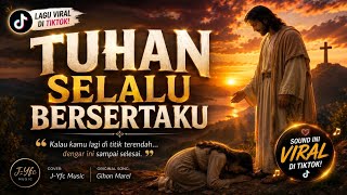 Tuhan Selalu Besertaku (Cover) – J-Yfc Music | Gihon Marel | Lagu Rohani Menyentuh Hati 2026