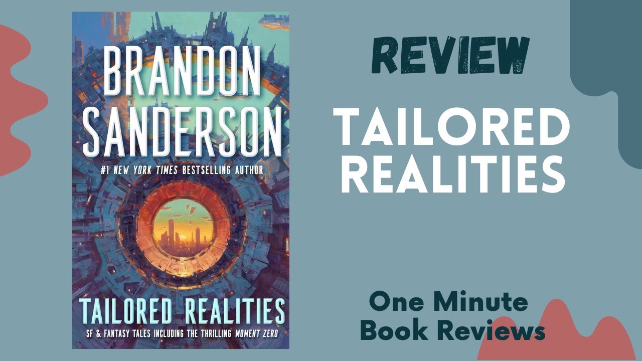 Tailored Realities  by Brandon Sanderson, One Minute Book Review
