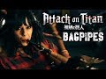 Attack On Titan Opening - GUREN NO YUMIYA + SHINZOU WO SASAGEYO ( Bagpipe Cover)