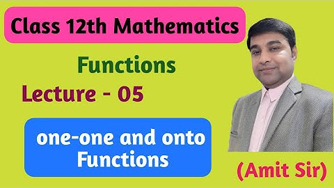 Relations and Functions Class 12th | Class 12 Chapter 1| Lecture -5 | One-One and Onto functions