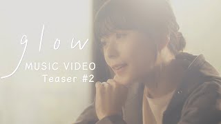 【Teaser #2】水瀬いのり「glow」