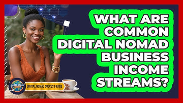 What Are Common Digital Nomad Business Income Streams?