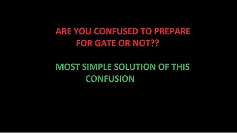 Are You Confused to Prepare for GATE of Not?? Most Simple Solution of this Confusion #gateacademy