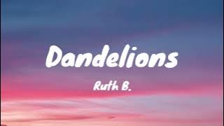 Dandelions - Ruth B. (Lyrics)