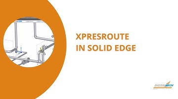 Xpresroute in Solid Edge