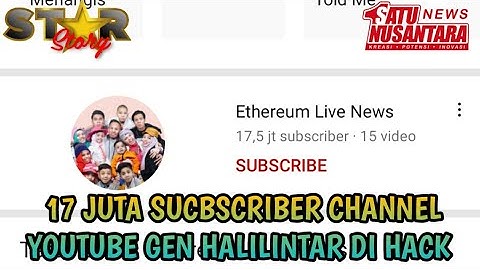 17 JUTA SUCBSCRIBER CHANNEL YOUTUBE GEN HALILINTAR DI HACK