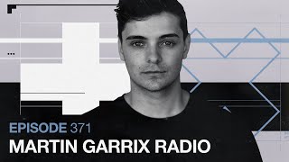 Martin Garrix Radio - Episode 371