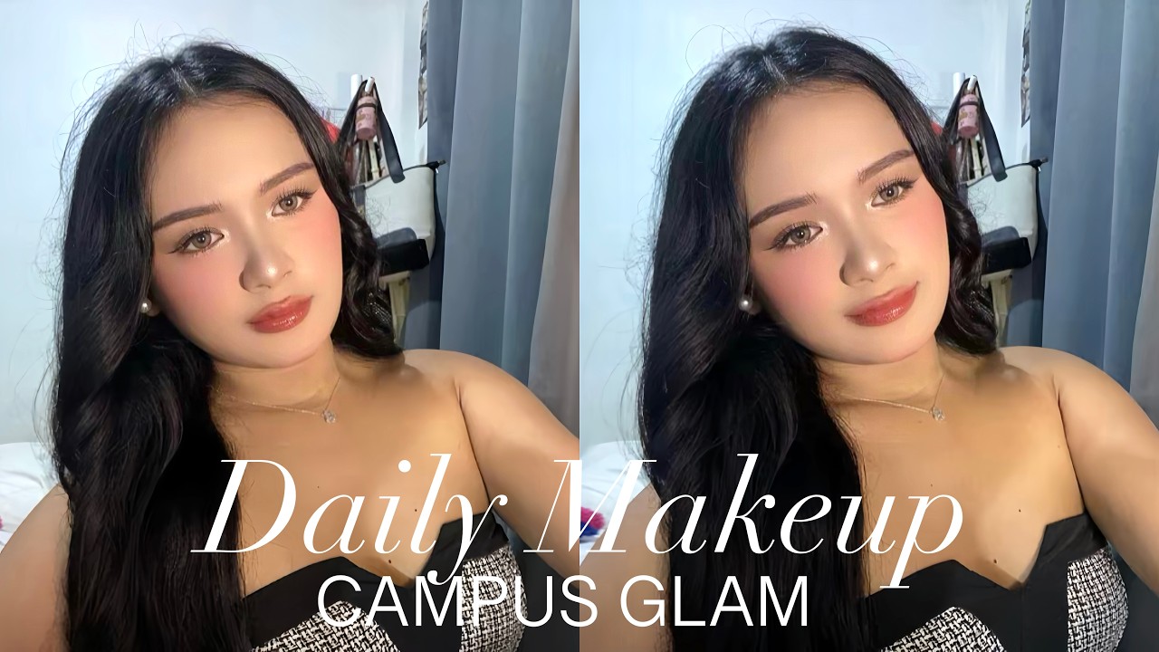 Daily Makeup: Campus Glam (school-friendly, beginner, and affordable products)