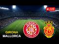 🔴 EN VIVO Girona vs Mallorca | LaLiga - Simulación eFootball HD