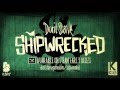 Don&#39;t Starve Shipwrecked Early-Access Launch Trailer