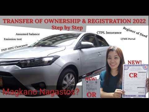 Step by Step LTO Transfer of Ownership and Registration 2022 lRequirements|Magkano Nagastos