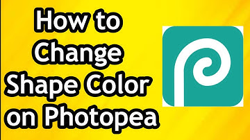 How to Change Shape Color on Photopea